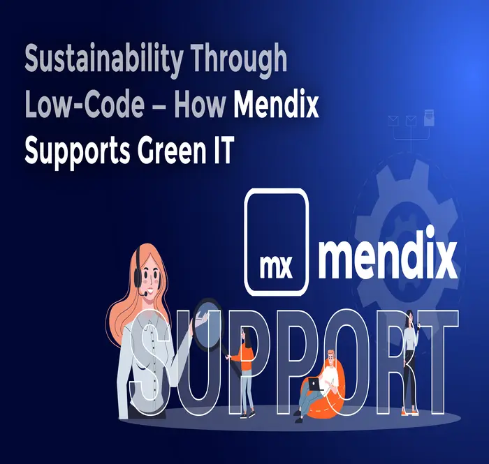 Sustainability Through Low-Code — How Mendix Supports Green IT Sustainability Through Low-Code — How Mendix Supports Green IT