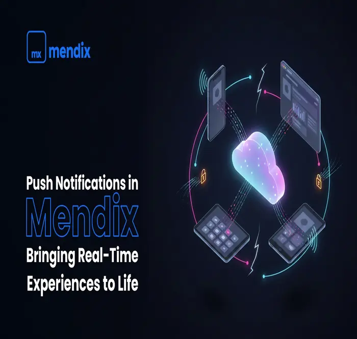 Push Notifications in Mendix: Bringing Real-Time Experiences to Life Push Notifications in Mendix: Bringing Real-Time Experiences to Life