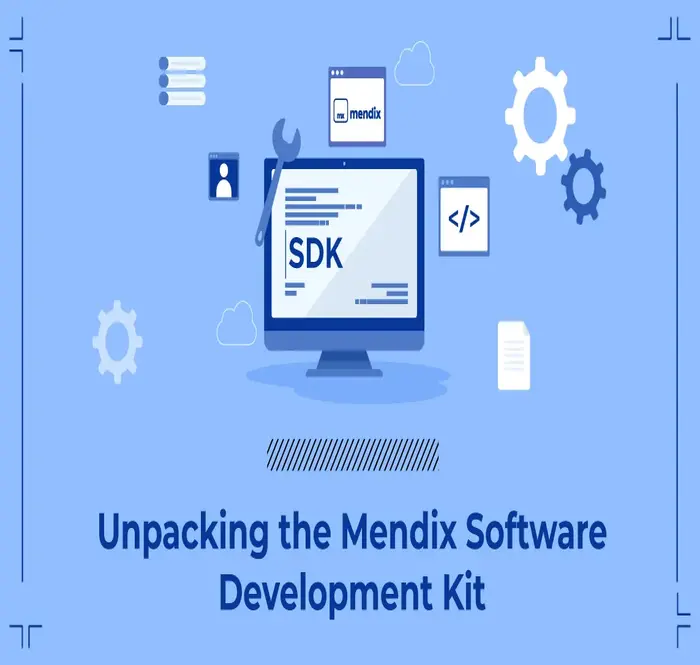 Unpacking the Mendix Software Development Kit Unpacking the Mendix Software Development Kit